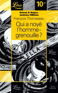 Schram et guigou, justiciers rmistes  t2 - qui a noye l'homme- grenouille