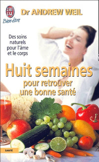 Huit semaines pour retrouver une bonne santé
