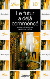 Futur a deja commence (Le)