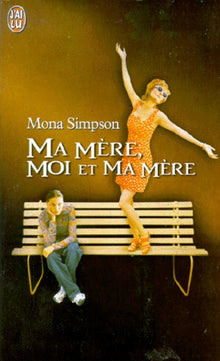 Ma mère : moi et ma mère