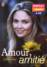 Hartley, coeurs à vif, tome 1 : Amour, amitié