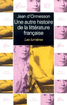 Autre histoire de la littérature française - Les Lumières (Une)
