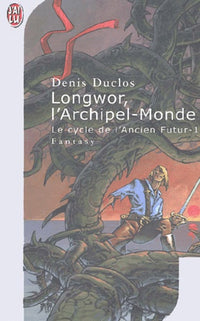 Longwor, l'archipel-monde