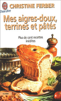 Mes aigres-doux, terrines et pâtés