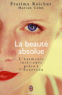 La beauté absolue : l'harmonie intérieure grâce à l'Ayurveda