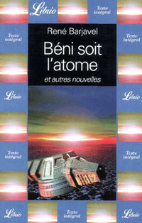 Béni soit l'atome, et autres nouvelles
