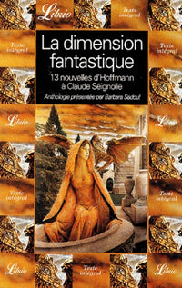 LA DIMENSION FANTASTIQUE - DE POE A COLETTE, 11 NOUVELLES ENSORCELEES T1: DE POE A COLETTE, 11 NOUVELLES ENSORCELEES (1)