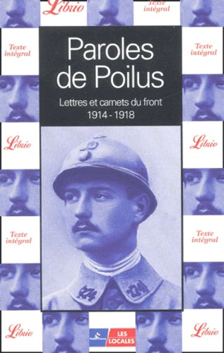 Paroles de Poilus : Lettres et carnets du front 1914-1918