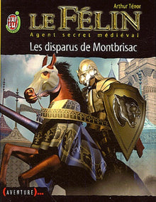 Le Félin, Agent secret médiéval, tome 4 : Les Disparus de Montbrisac