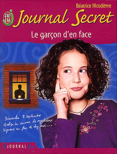Journal secret, tome 4 : Le Garcon d'en face