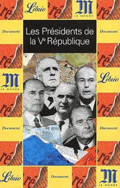 Presidents de la cinquieme republique (Les)