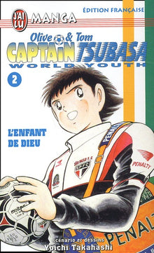 Olive & Tom, Captain Tsubasa World Youth, tome 2 : L'Enfant de dieu