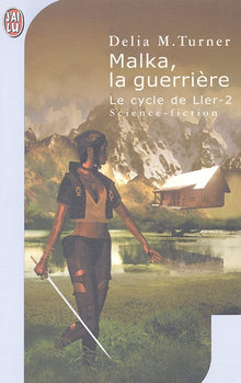 Malka, la guerrière