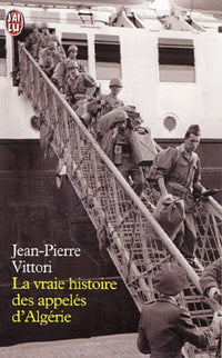 La Vraie Histoire des appelés d'Algérie