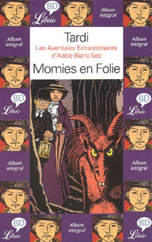 Les aventures extraordinaires d'Adèle Blanc Sec, tome 4 : Momies en folie