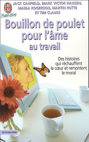 Bouillon de poulet pour l'âme au travail