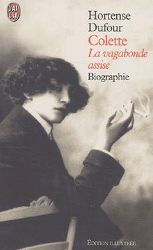 Colette. La Vagabonde Assise