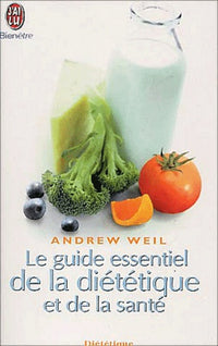 Le guide essentiel de la diététique et de la santé