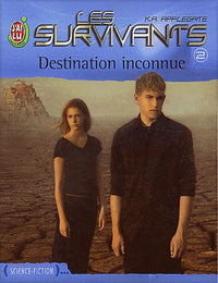 Les Survivants, tome 2 : Destination inconnue