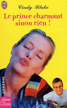Le Prince charmant sinon rien !
