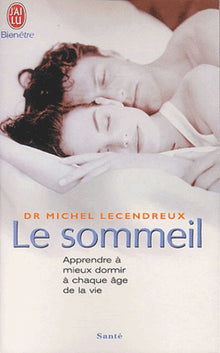 Le sommeil : Apprendre à mieux dormir à chaque âge de la vie