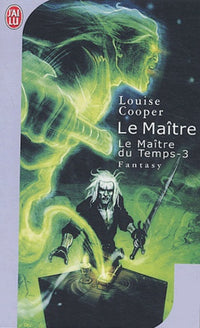 Le Maître du Temps, tome 3 : Le Maître