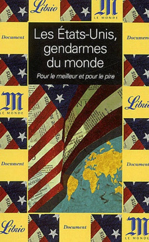 Etats-unis, gendarmes du monde (ne) (Les)