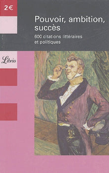 Pouvoir, ambition, succes