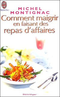 Comment maigrir en faisant des repas d'affaires