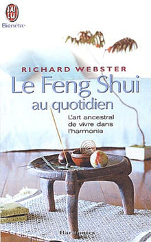 Le Feng Shui au quotidien