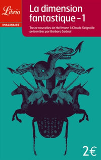 LA DIMENSION FANTASTIQUE - DE POE A COLETTE, 11 NOUVELLES ENSORCELEES T1: DE POE A COLETTE, 11 NOUVELLES ENSORCELEES (1)