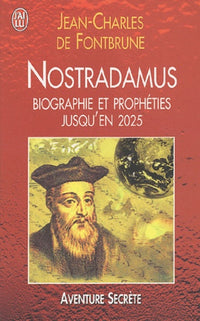 Nostradamus : Biographie et prophéties jusqu'en 2025
