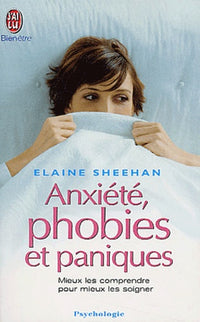 Anxiété, phobies et paniques