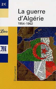 La guerre d'Algérie 1954 - 1962