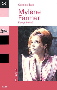 Mylène Farmer : L'ange blessé