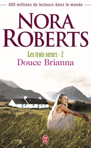 Les Trois soeurs, tome 2 : Douce Brianna