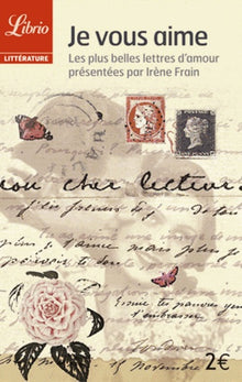 Je vous aime: Les plus belles lettres d'amour