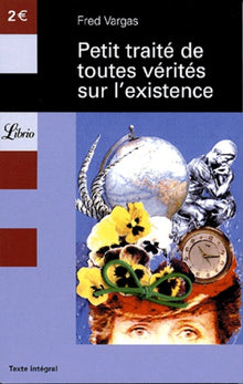 Petit traité de toutes vérités sur l'existence
