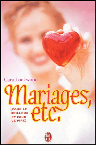 Mariages, etc.: (Pour le meilleur et pour le pire)