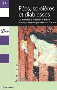Fées, sorcières, diablesses: de Homère à Gripari