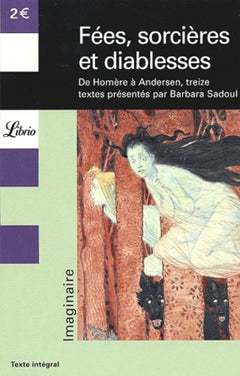 Fées, sorcières, diablesses: de Homère à Gripari