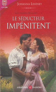 Les Frères Malory, tome 1 : Le séducteur impénitent