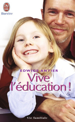 Vive l'éducation !: Ce qui doit changer pour que nos enfants retrouvent le goût d'apprendre