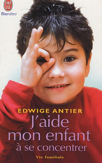 J'aide mon enfant à se concentrer