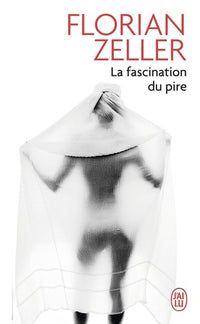 La fascination du pire