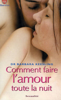 Comment faire l'amour toute la nuit: L'orgasme multiple au masculin