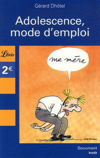 Adolescence, mode d'emploi