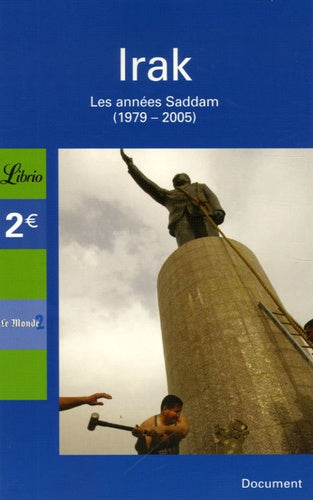Irak: 1979-2004 : les années Saddam