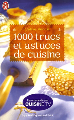 1000 Trucs et astuces de cuisine