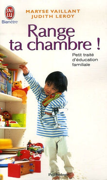 Range ta chambre !